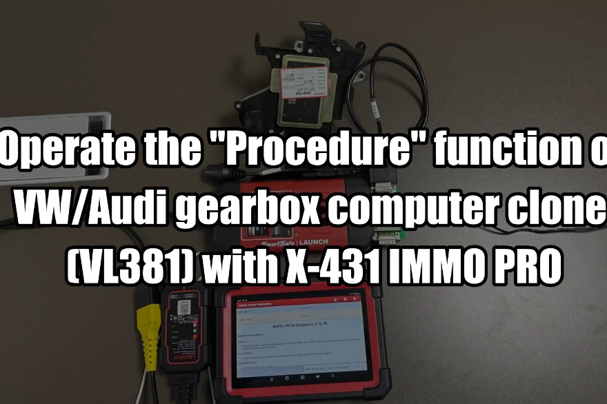 Cách đọc chép hộp điều khiển hộp số VL381 VW/Audi bằng Launch X431 PRO3 IMMO