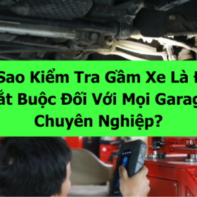 Tại Sao Kiểm Tra Gầm Xe Là Điều Bắt Buộc Đối Với Mọi Garage Chuyên Nghiệp?